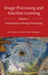 Image Processing and Machine Learning, Volume 1: Foundations of Image Processing by Erik Cuevas