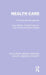 Health Care: Priorities and Management by Gwyn Bevan