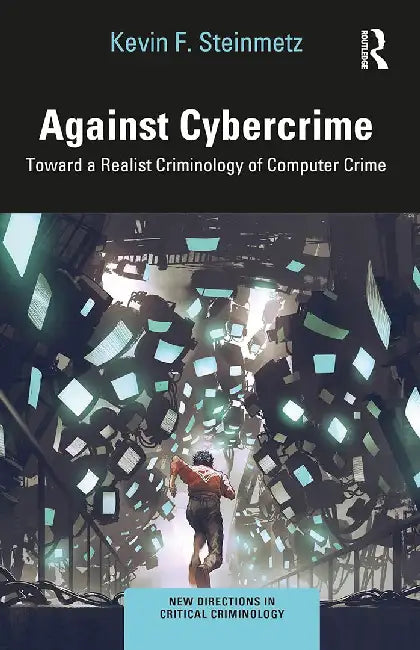 Against Cybercrime by Steinmetz, Kevin F.
