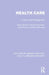 Health Care: Priorities and Management by Gwyn Bevan