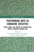 Performing Arts in Changing Societies: Opera, Dance, and Theatre in European and Nordic Countries around 1800 by Randi Margrete Selvik