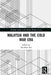Malaysia and the Cold War Era by Ooi Keat Gin