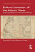 Cultural Economies of the Atlantic World: Objects and Capital in the Transatlantic Imagination by Victoria Barnett-Woods
