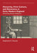 Monarchy, Print Culture, and Reverence in Early Modern England: Picturing Royal Subjects by Stephanie E. Koscak