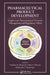Pharmaceutical Product Development: Insights Into Pharmaceutical Processes, Management and Regulatory Affairs by Vandana B. Patravale