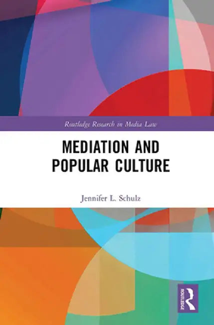 Mediation & Popular Culture by Jennifer Schulz