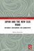 Japan and the New Silk Road: Diplomacy, Development and Connectivity by Nikolay Murashkin