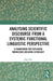 Analysing Scientific Discourse from a Systemic Functional Linguistic Perspective: A Framework for Exploring Knowledge Building in Biology by Jing Hao