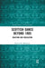 Scottish Dance Beyond 1805: Reaction and Regulation by Patricia Ballantyne