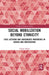 Social Mobilization Beyond Ethnicity: Civic Activism and Grassroots Movements in Bosnia and Herzegovina by Chiara Milan