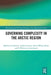 Governing Complexity in the Arctic Region by Mathieu Landriault
