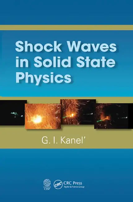 Shock Waves in Solid State Physics by G.I. Kanel'