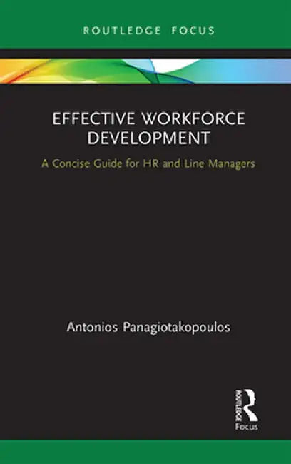 Effective Workforce Development: A Concise Guide for HR and Line Managers by Antoni Panagiotakopoulos