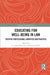 Educating for Well-Being in Law: Positive Professional Identities and Practice by Caroline Strevens