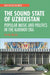 The Sound State of Uzbekistan: Popular Music and Politics in the Karimov Era by Klenke Kerstin