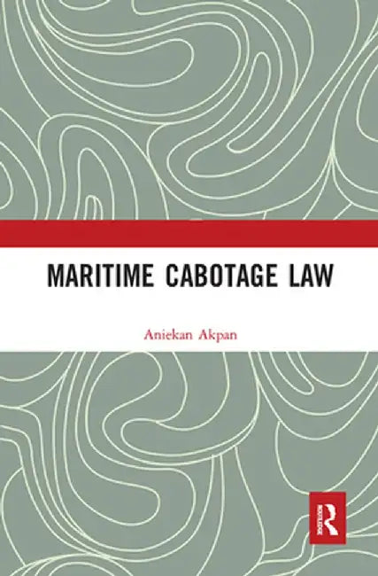 Maritime Cabotage Law by Aniekan Akpan