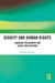 Dignity and Human Rights: Language Philosophy and Social Realizations by Stephan P. Leher