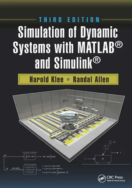 Simulation of Dynamic Systems with Matlab(r) and Simulink(r) by Harold Klee