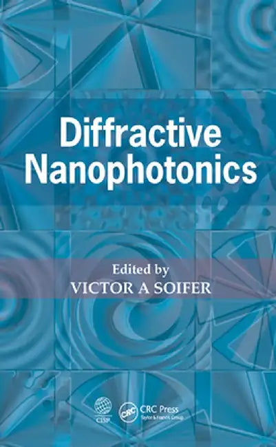 Diffractive Nanophotonics by Victor A Soifer