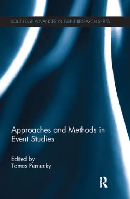 Approaches and Methods in Event Studies by Tomas Pernecky