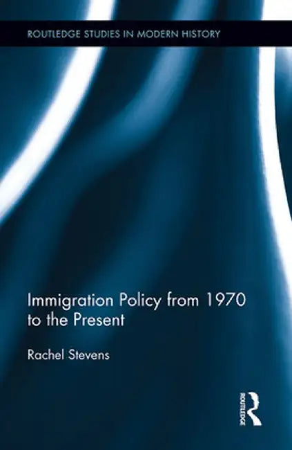 Immigration Policy from 1970 to the Present by Rachel Stevens