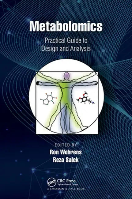 Metabolomics: Practical Guide to Design and Analysis by Ron Wehrens