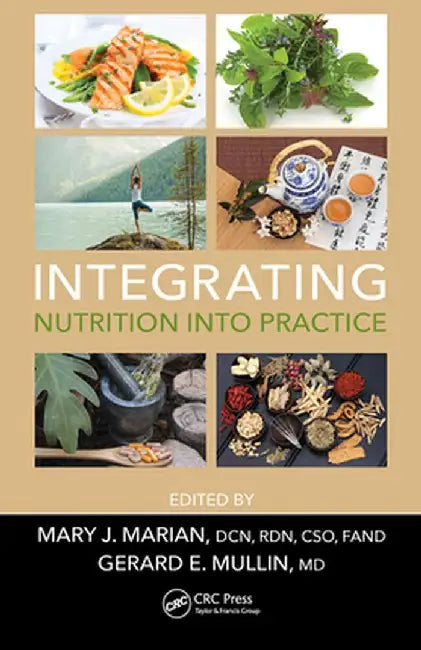 Integrating Nutrition Into Practice by Mary J. Marian