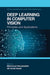 Deep Learning in Computer Vision: Principles and Applications by Mahmoud Hassaballah