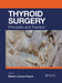 Thyroid Surgery: Principles and Practice by Madan Kapre