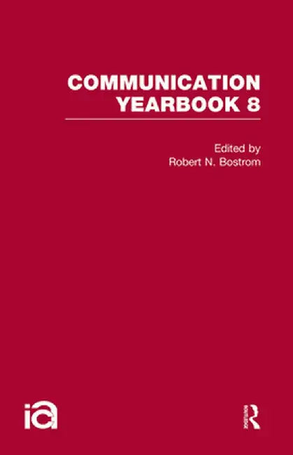 Communication Yearbook 8 by Robert Bostrom