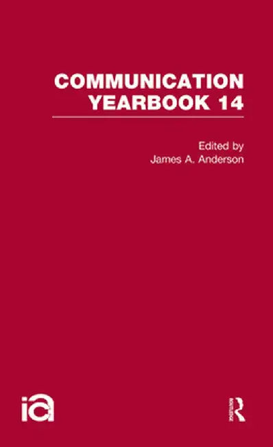Communication Yearbook 14 by James A. Anderson