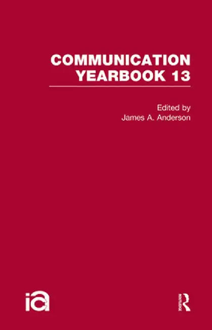 Communication Yearbook 13 by James Anderson