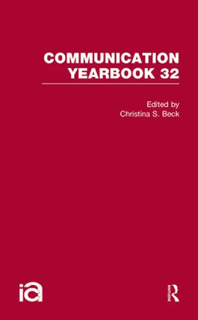 Communication Yearbook 32 by Christina S. Beck