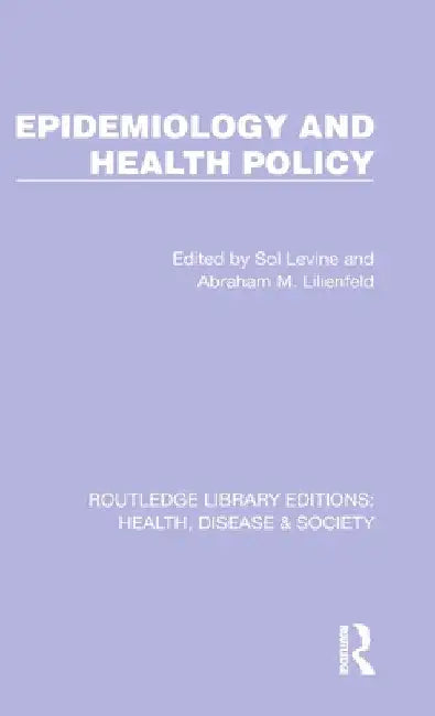 Epidemiology and Health Policy by Sol Levine
