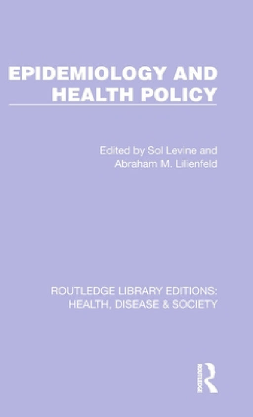 Epidemiology and Health Policy by Sol Levine, Abraham Lilienfeld