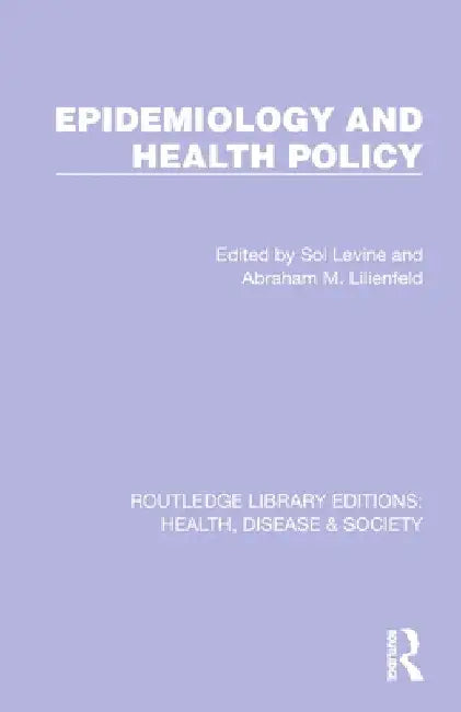 Epidemiology and Health Policy by Sol Levine