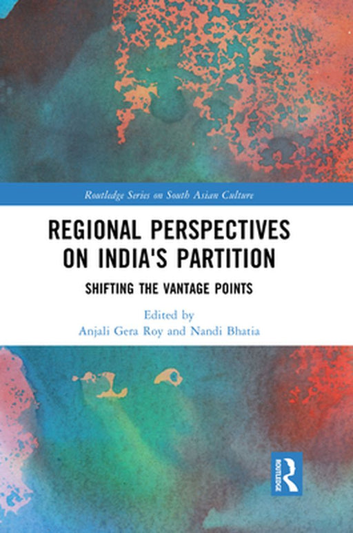 Regional perspectives on India's Partition by Roy, Anjali