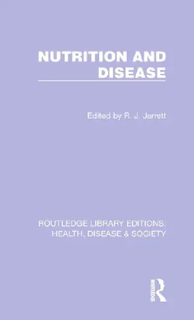 Nutrition and Disease by R. J. Jarrett