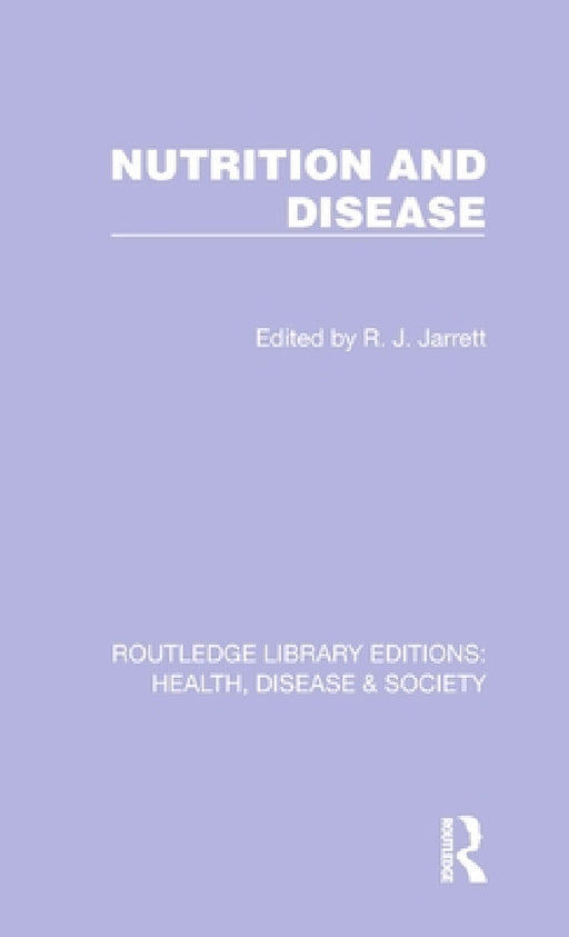 Nutrition and Disease by R. J. Jarrett