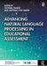 Advancing Natural Language Processing in Educational Assessment by Victoria Yaneva