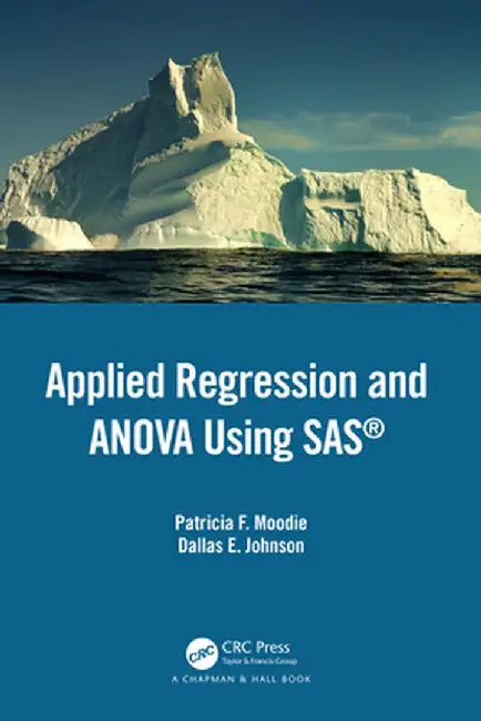 Applied Regression and Anova Using SAS by Patricia F. Moodie