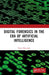 Digital Forensics in the Era of Artificial Intelligence by Nour Moustafa