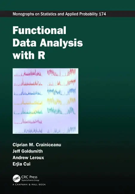 Functional Data Analysis with R by Ciprian M. Crainiceanu