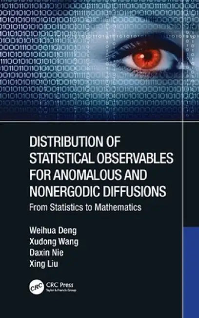 Distribution of Statistical Observables for Anomalous and Nonergodic Diffusions: From Statistics to Mathematics by Deng