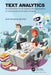 Text Analytics: An Introduction to the Science and Applications of Unstructured Information Analysis by John Atkinson-Abutridy