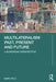 Multilateralism Past, Present and Future: A European Perspective by Mario TelÃ²