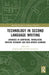 Technology in Second Language Writing: Advances in Composing, Translation, Writing Pedagogy and Data-Driven Learning by Jingjing Qin