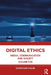 Digital Ethics: Media, Communication and Society Volume Five by Christian Fuchs