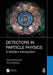 Detectors in Particle Physics: A Modern Introduction by Georg Viehhauser