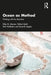 Ocean as Method: Thinking with the Maritime by Dilip M Menon